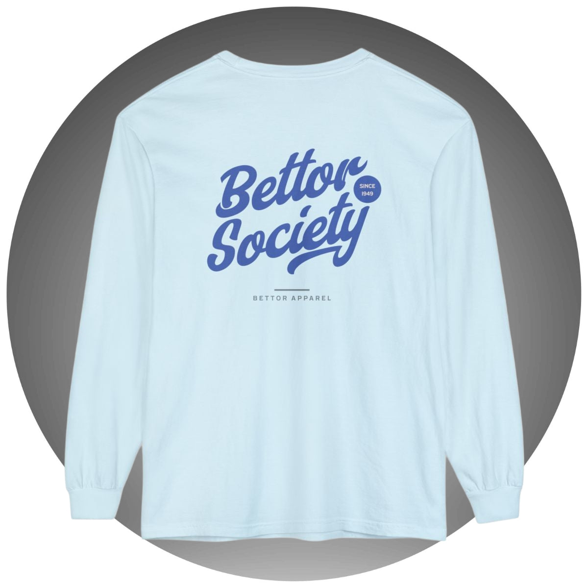 Bettor Society Long Sleeve Tee - Bettor Apparel