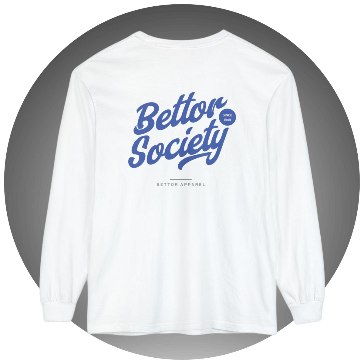 Bettor Society Long Sleeve Tee - Bettor Apparel