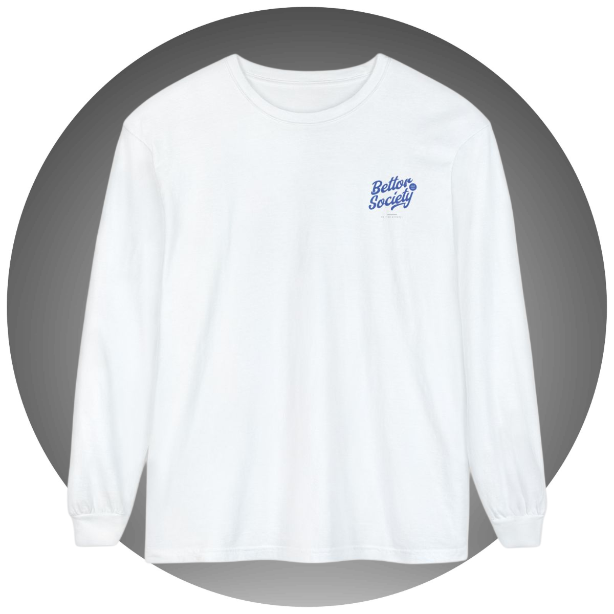 Bettor Society Long Sleeve Tee - Bettor Apparel