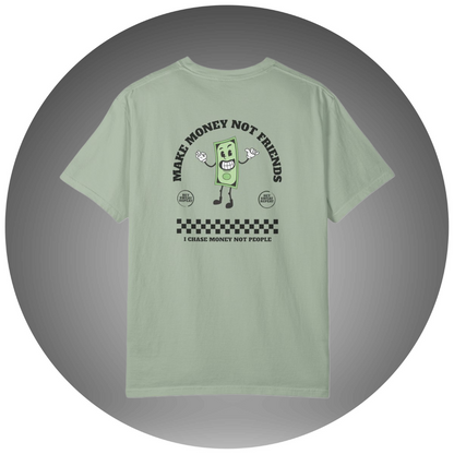 Make Money Not Friends T-Shirt