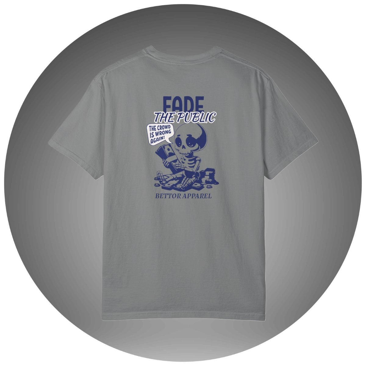 Fade The Public T-Shirt - Bettor Apparel
