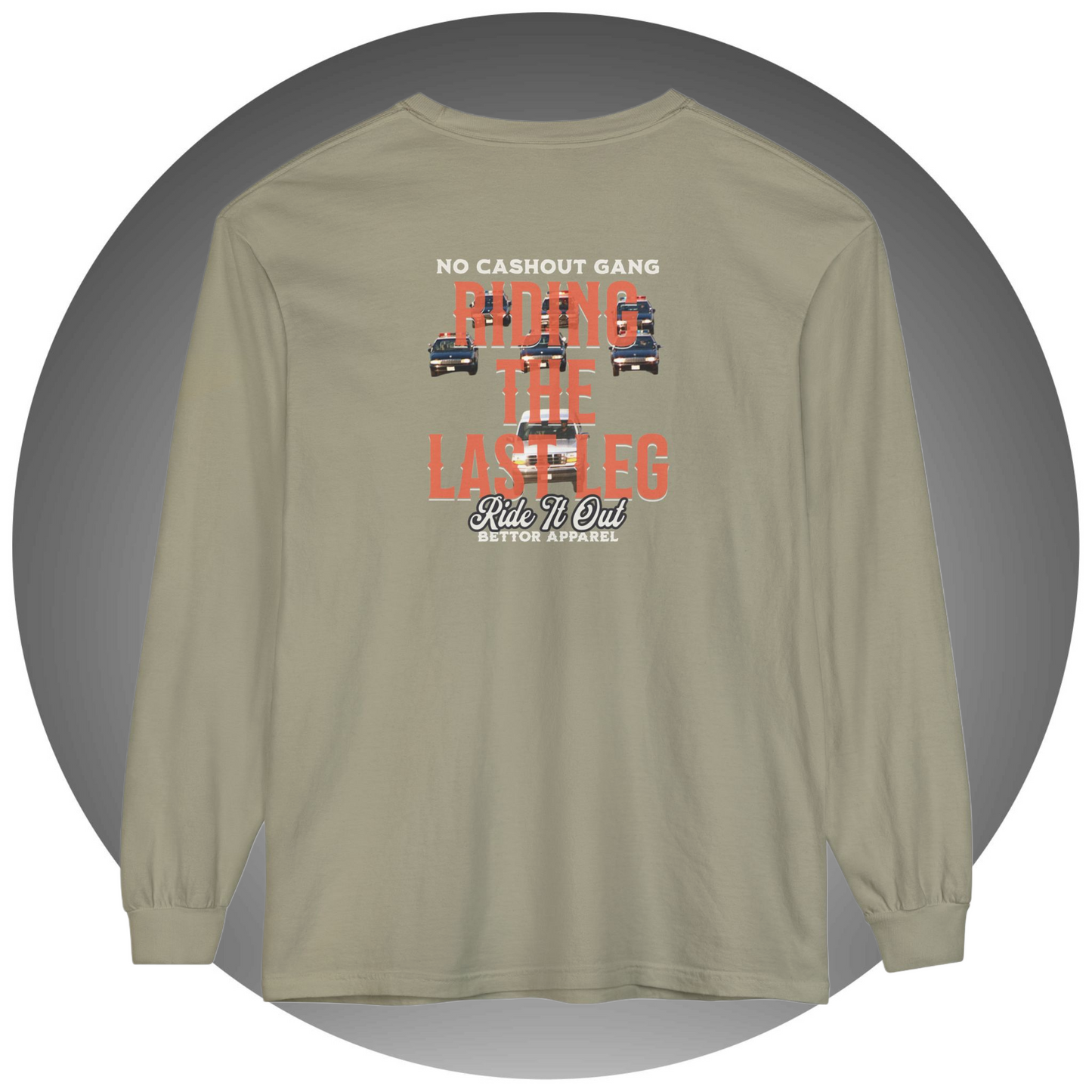 Riding The Last Leg Long Sleeve T-Shirt - Bettor Apparel
