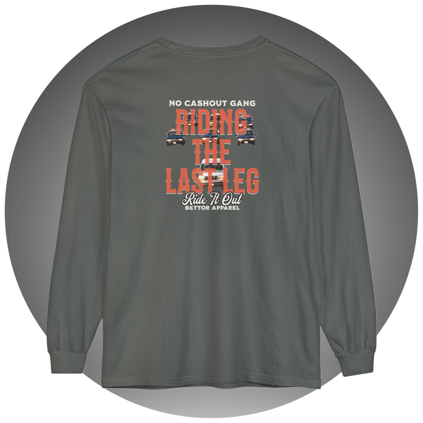 Riding The Last Leg Long Sleeve T-Shirt - Bettor Apparel