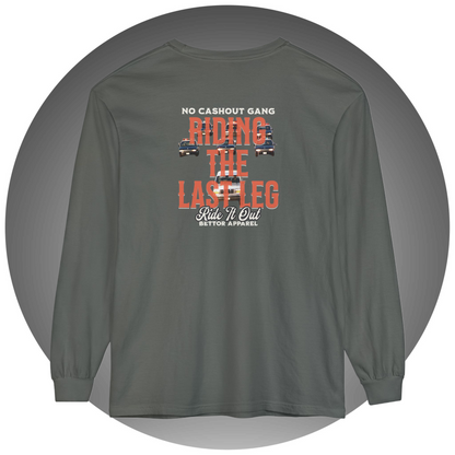 Riding The Last Leg Long Sleeve T-Shirt - Bettor Apparel