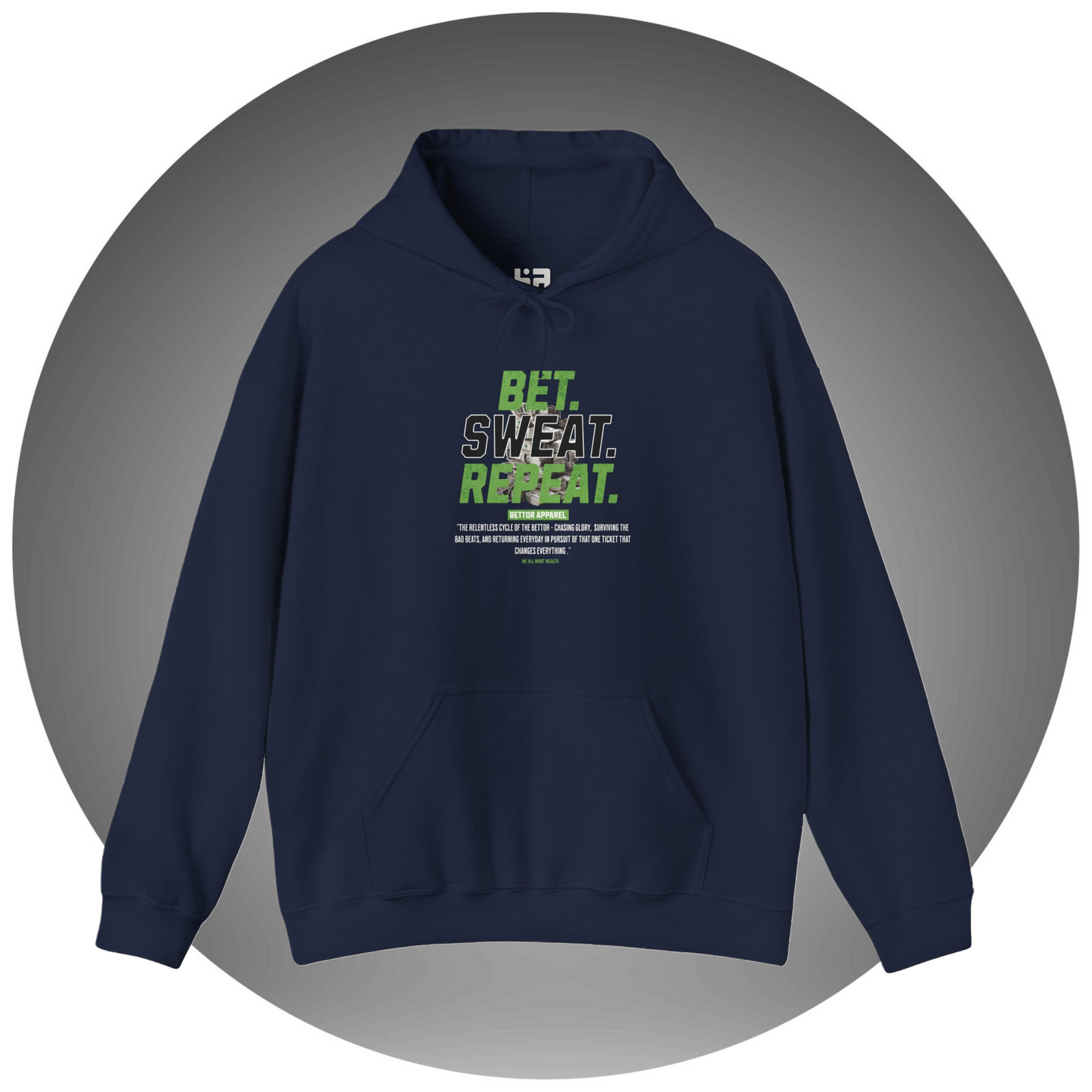 Bet. Sweat. Repeat. Green Edition Hoodie - Bettor Apparel