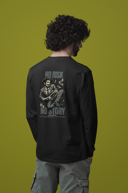 No Risk No Story Long Sleeve T-Shirt - Bettor Apparel
