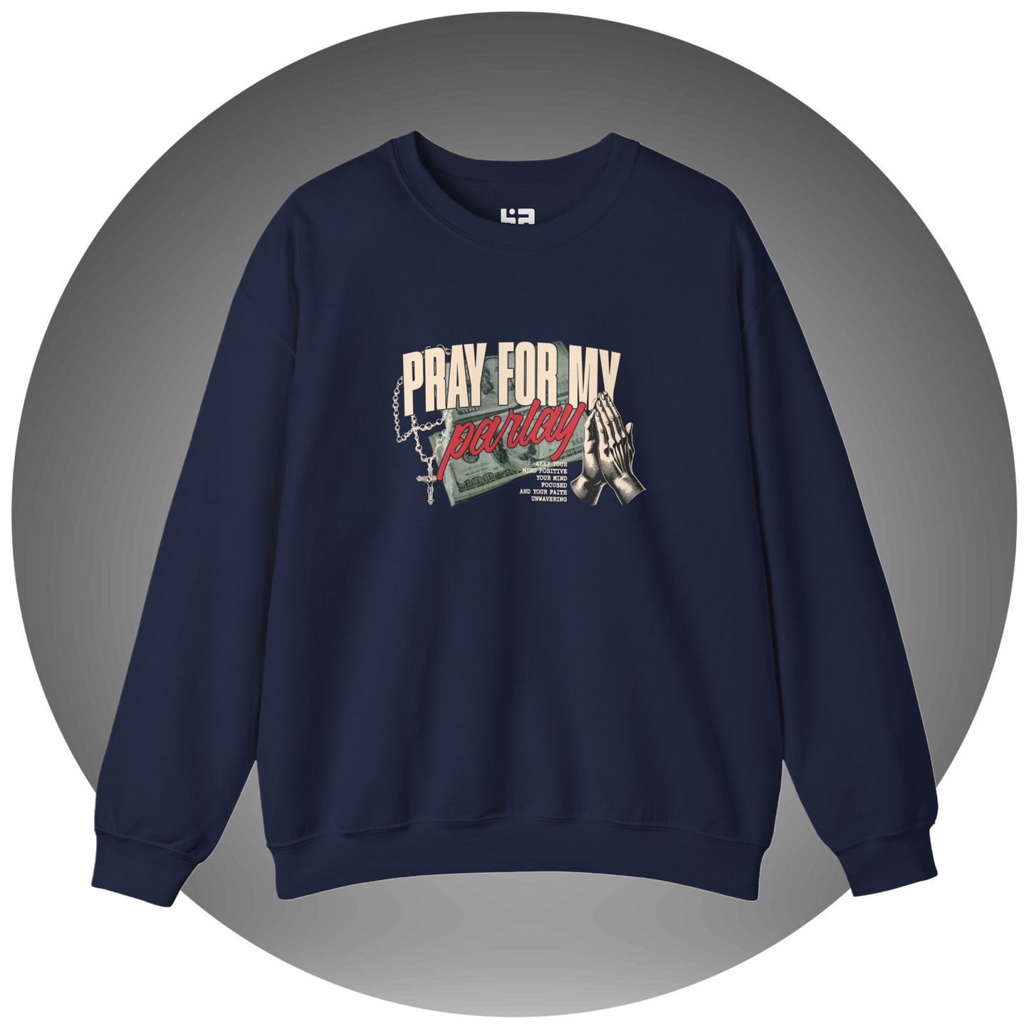 Pray for My Parlay Sweatshirt - Bettor Apparel