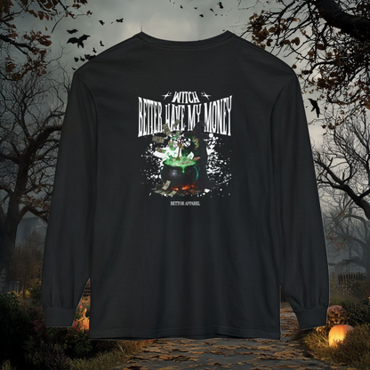 Witch Better Have My Money Long-Sleeve - Bettor Apparel