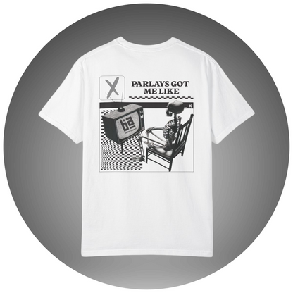 Parlays Got Me Like T-Shirt — Bettor Apparel