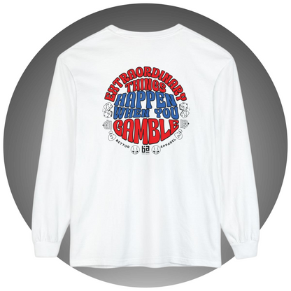 Extraordinary Things Happen When You Gamble Long-Sleeve - Bettor Apparel