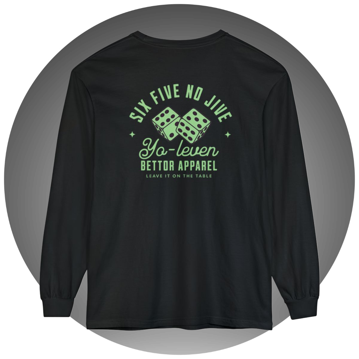 Six Five No Jive Long-Sleeve - Bettor Apparel