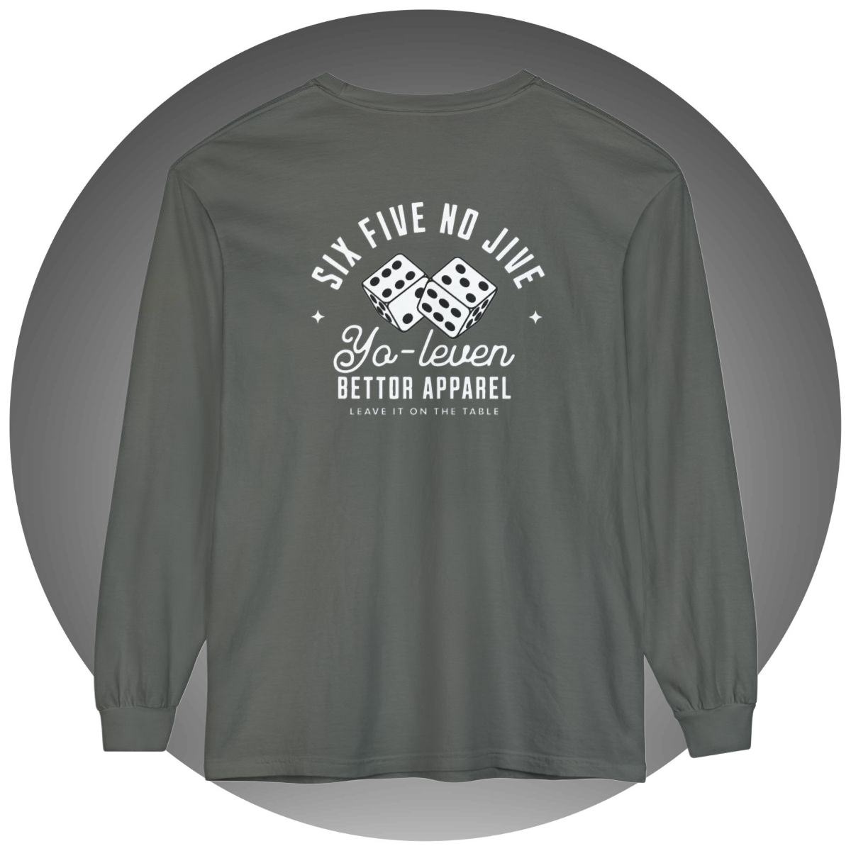 Six Five No Jive Long-Sleeve - Bettor Apparel