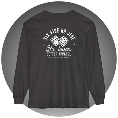 Six Five No Jive Long-Sleeve - Bettor Apparel