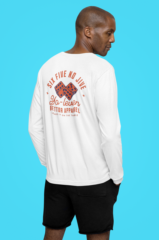 Six Five No Jive Long-Sleeve - Bettor Apparel