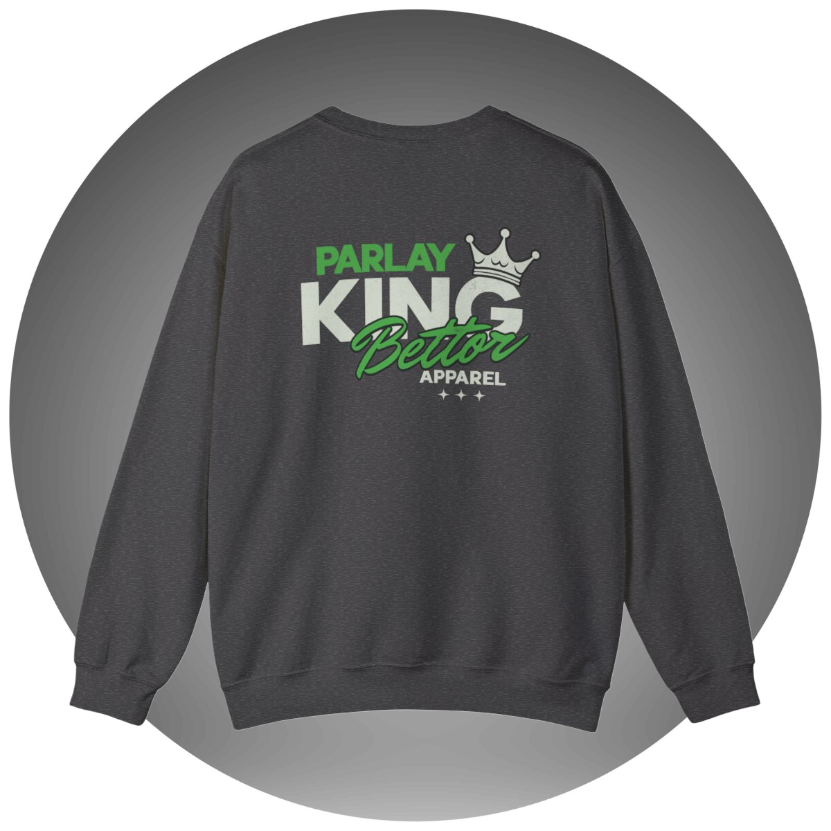 Parlay King Crewneck Sweatshirt – Bettor Apparel