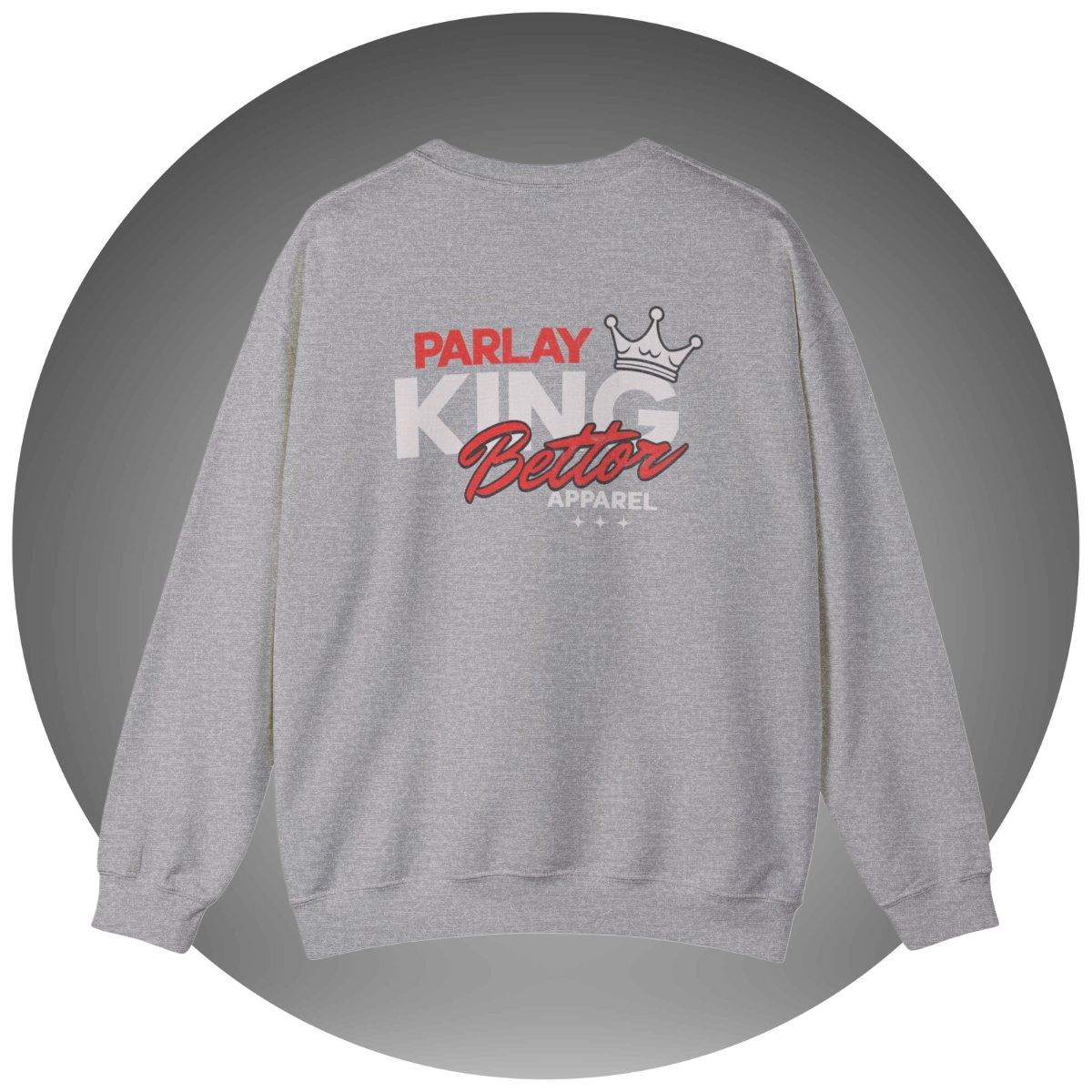 Parlay King Crewneck Sweatshirt – Bettor Apparel