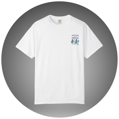 Rent's Due, Let's Parlay T-Shirt - Bettor Apparel