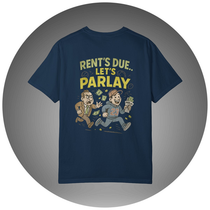 Rent's Due, Let's Parlay T-Shirt - Bettor Apparel