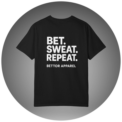 Bet. Sweat. Repeat. T-shirt - Bettor Apparel