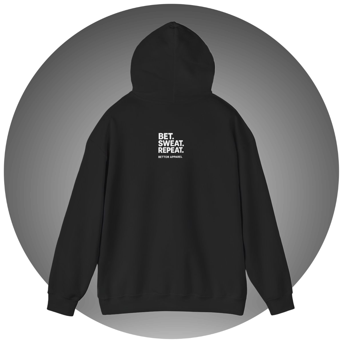 Bet. Sweat. Repeat. Hooide - Bettor Apparel