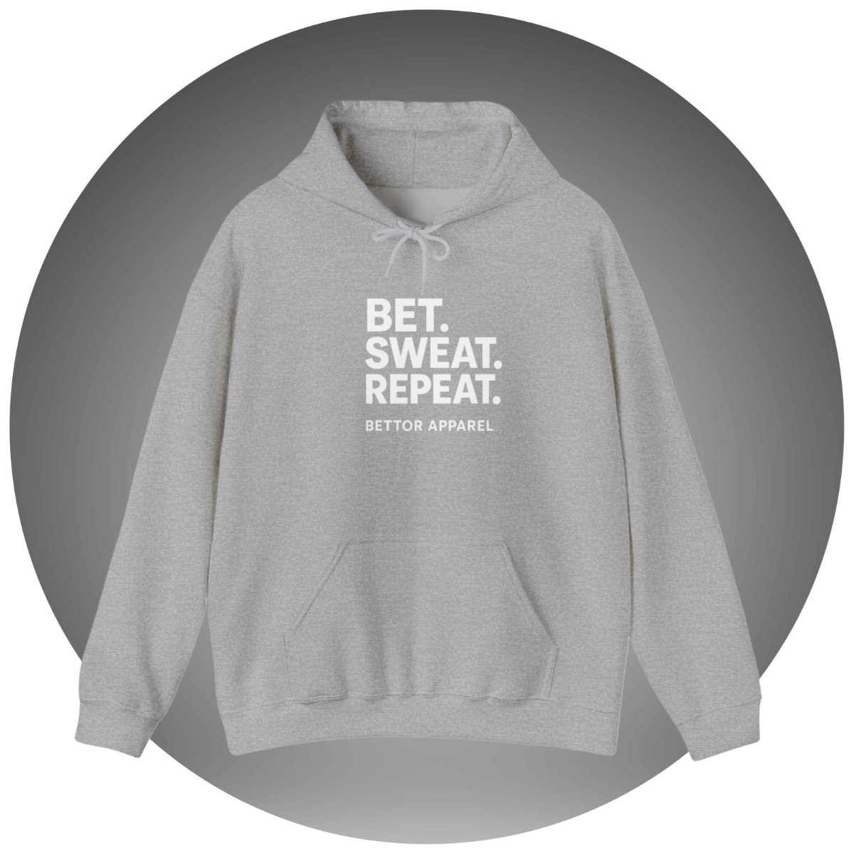 Bet. Sweat. Repeat. Hooide - Bettor Apparel