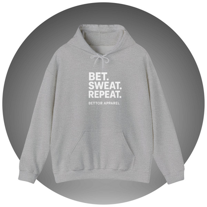 Bet. Sweat. Repeat. Hooide - Bettor Apparel