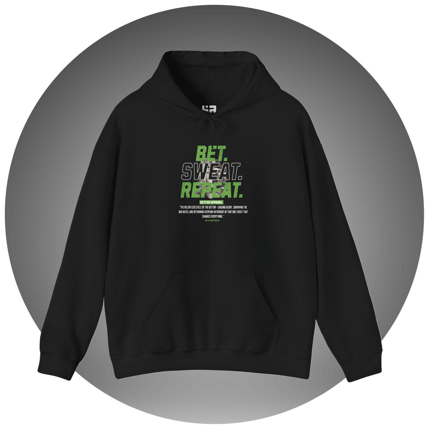 Bet. Sweat. Repeat. Green Edition Hoodie - Bettor Apparel